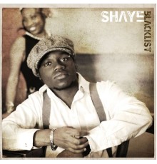 Shaye - Blacklist