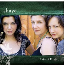 Shaye - Lake of Fire