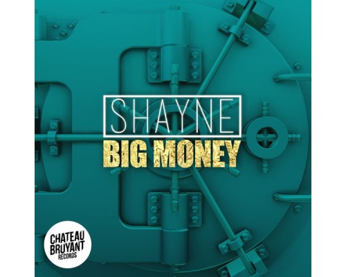 Shayne - Big Money