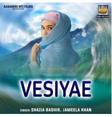 Shazia Bashir, Jameela Khan - Vesiyae