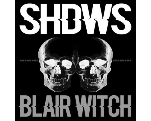 Shdws - Blair Witch