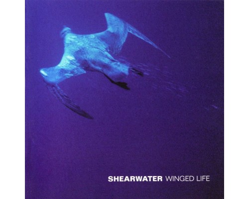 Shearwater - Winged Life