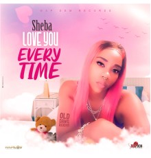 Sheba - Love You Everytime