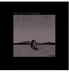 Shed - Hell West of Nowhere