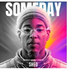 Shed - Someday