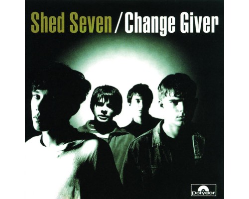 Shed Seven - Change Giver