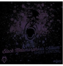 Sheef Lentzki - Black Metamorphosis