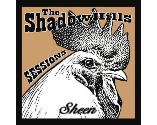 Sheen - The Shadow Hills Sessions