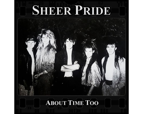 Sheer Pride - About Time Too