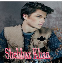 Shehbaz Khan - Shehbaz Khan