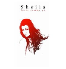 Sheila - Juste Comme Ca (Longbox)