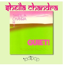 Sheila Chandra - Quiet