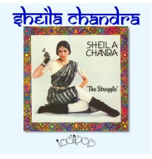 Sheila Chandra - The Struggle