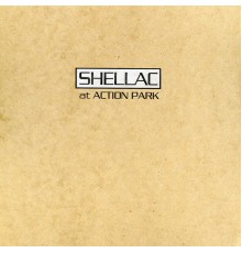 Shellac - At Action Park