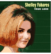 Shelley Fabares - True Love