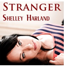 Shelley Harland - Stranger