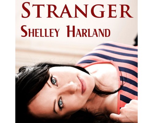 Shelley Harland - Stranger