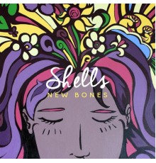 Shells - New Bones