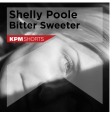 Shelly Poole - Bitter Sweeter