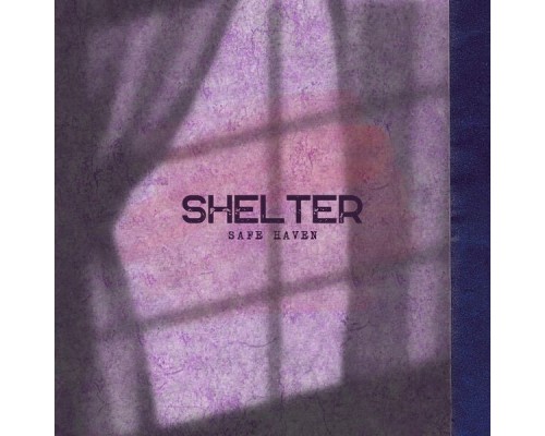 Shelter - Safe Haven