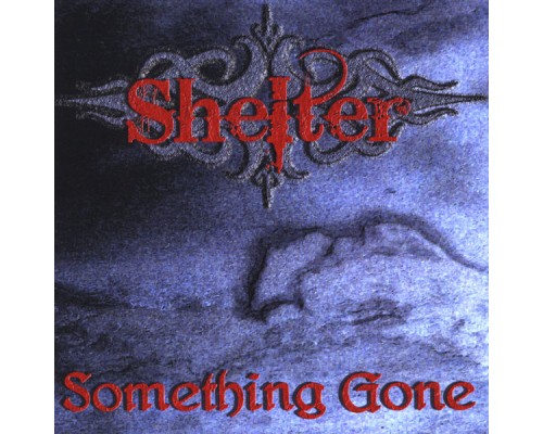 Shelter - Something Gone