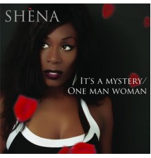 Shena - It's a Mystery