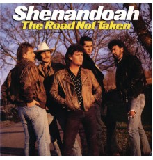 Shenandoah - The Road Not Taken