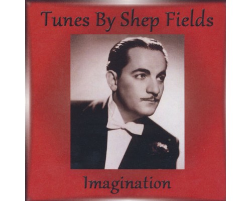 Shep Fields - Imagination