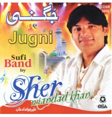 Sher Miandad Khan - Jugni