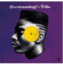 Shermanology - Tribe