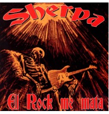 Sherpa - El Rock Me Mata