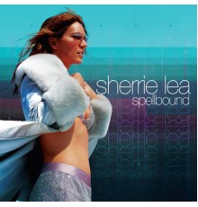 Sherrie Lea & Sherrie Lea - Spellbound