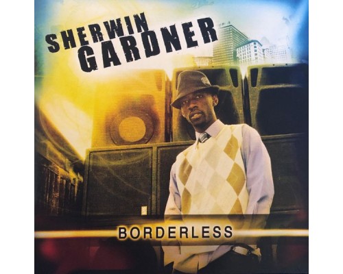 Sherwin Gardner - Borderless