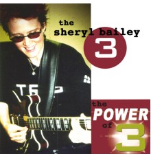 Sheryl Bailey - The Power of Three!