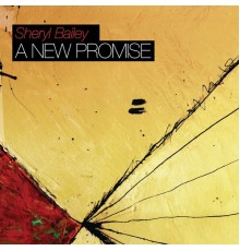 Sheryl Bailey - A New Promise