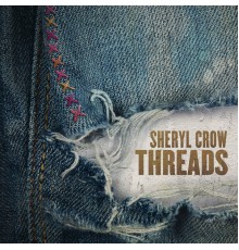 Sheryl Crow - Threads