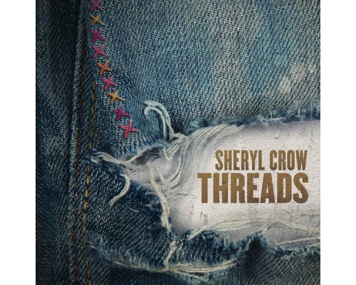 Sheryl Crow - Threads