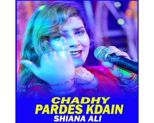 Shiana Ali - Chadhy Pardes Kdain