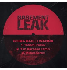 Shiba San - I Wanna (Remixes)