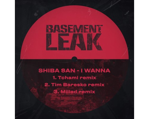 Shiba San - I Wanna (Remixes)