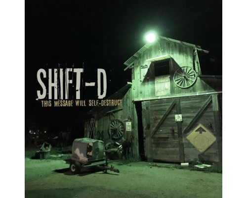 Shift-D - This Message Will Self-Destruct