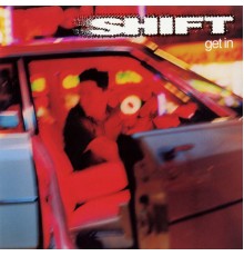 Shift - Get In