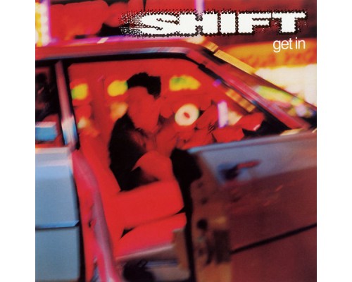 Shift - Get In