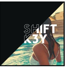 Shift K3Y - I Know  (Remixes)