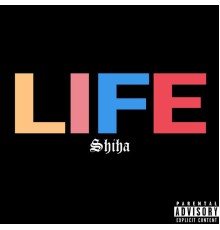 Shiha - Life