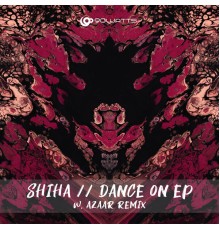 Shiha - Dance On EP