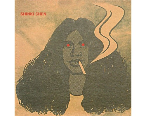 Shinki Chen - Shinki Chen