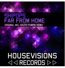 Shipops - Far from Home