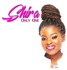 Shira - Only One