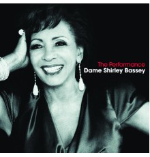 Shirley Bassey - The Performance